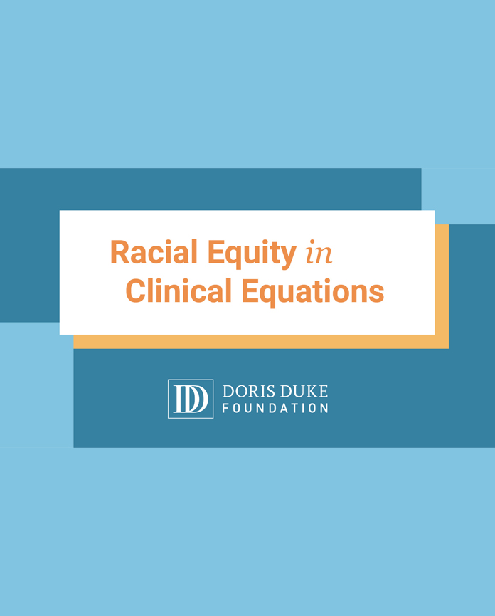 Doris Duke Foundation Announces "Racial Equity in Clinical Equations"